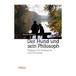 Martin Balluch, Der Hund und sein Philosoph